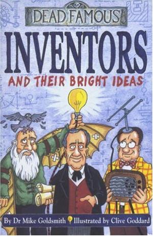"Inventors and Their Bright Ideas (Dead Famous)" av Dr Mike Goldsmith