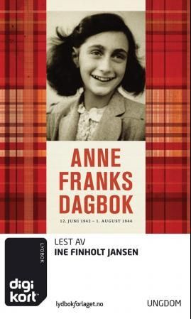 Anne Franks dagbok - 12. juni 1942 - 1. august 1944