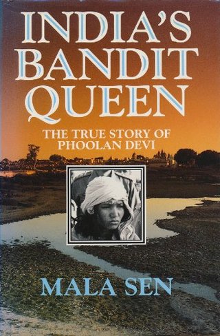 "India's Bandit Queen - The True Story of Phoolan Devi" av Mala Sen