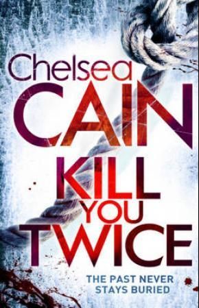 "Kill you twice" av Chelsea Cain