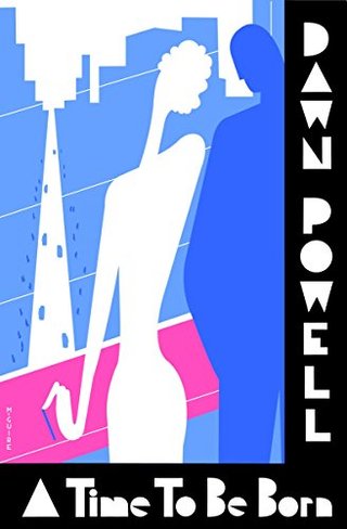 "A Time to Be Born" av Dawn Powell