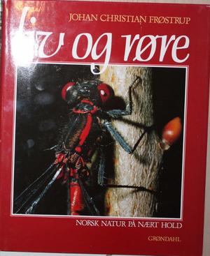 "Liv og røre - norsk natur på nært hold" av Johan Chr. Frøstrup