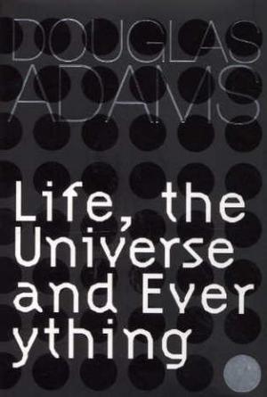"Life, the universe and everything" av Douglas Adams