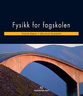 Fysikk for fagskolen, d-bok - fysikk for fagskolen