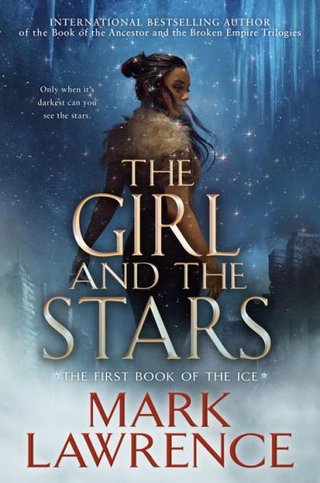 The Girl and the Stars - The Book of the Ice, Book 1