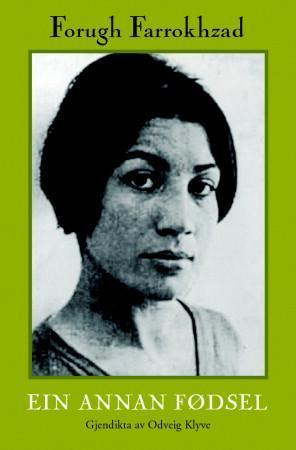 "Ein annan fødsel" av Forugh Farrokhzad