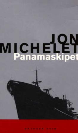 "Panamaskipet - kriminalroman" av Jon Michelet
