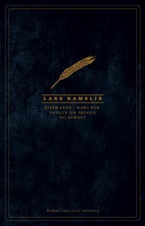 "Liten fugl mors bok, sangen om skogen og kornet" av Lars Ramslie