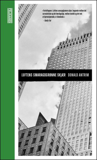 "Luftens smaragdgrønne skjær" av Donald Antrim