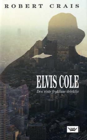 Elvis Cole - den siste fryktløse detektiv