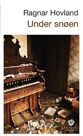 "Under snøen - roman" av Ragnar Hovland