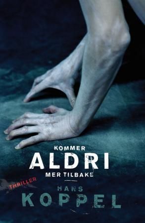 "Kommer aldri mer tilbake" av Hans Koppel