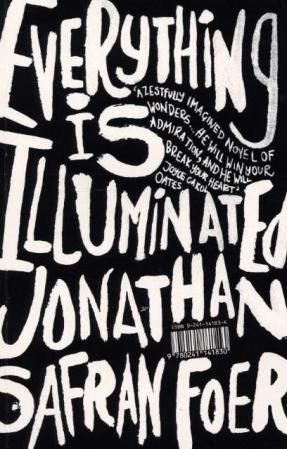 Everything is illuminated - a novel