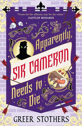 "Apparently, Sir Cameron Needs to Die" av Greer Stothers