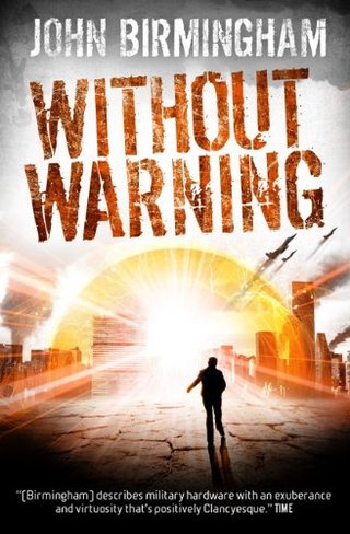 "Without Warning" av John Birmingham