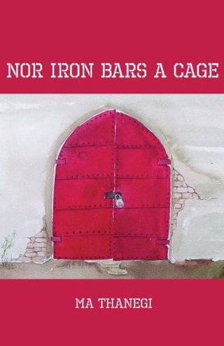 Nor Iron Bars a Cage