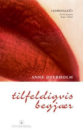 "Tilfeldigvis begjær roman" av Anne Oterholm
