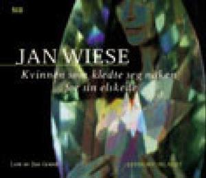 "Kvinnen som kledte seg naken for sin elskede" av Jan Wiese