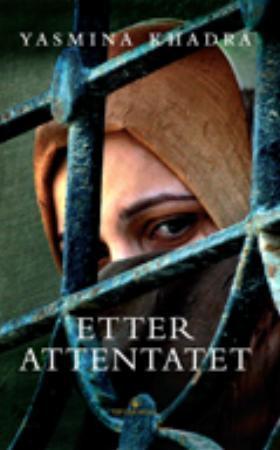 "Etter attentatet" av Yasmina Khadra