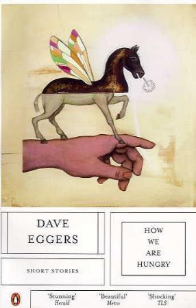 "How we are hungry - short stories" av Dave Eggers