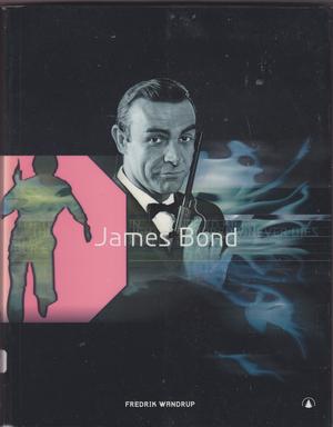 "James Bond mannen som erobret det tyvende århundret" av Fredrik Wandrup