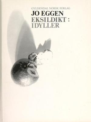 "Eksildikt - idyller" av Jo Eggen