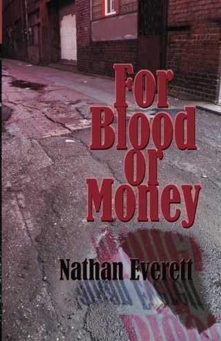 "For Blood or Money" av Nathan Everett