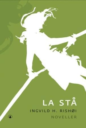 La stå - noveller