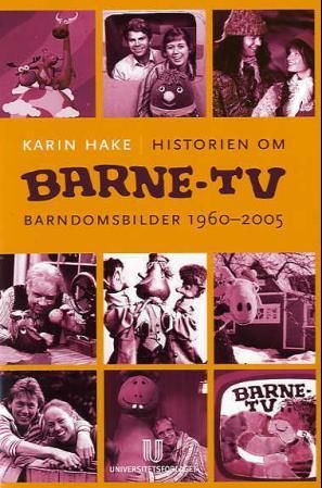 Historien om Barne-TV - barndomsbilder 1960-2005