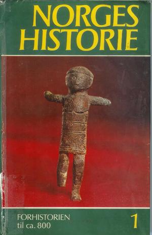 Norges historie. Bd. 1 - forhistorien : fra jegergrupper til høvdingesamfunn
