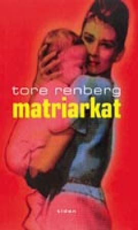 "Matriarkat - roman" av Tore Renberg