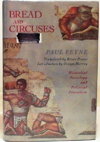 "Bread and Circuses - Historical Sociology and Political Pluralism" av Paul Veyne