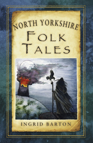 "North Yorkshire Folk Tales" av Ingrid Barton