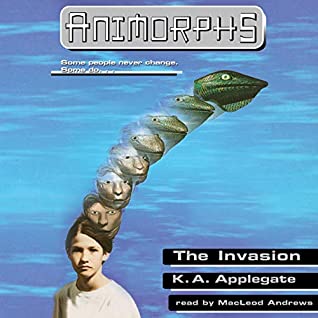 The Invasion - Animorphs #1