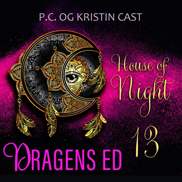 "Dragens ed - en House of Night-fortelling" av P.C. Cast