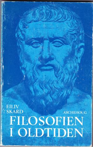 "Filosofien i oldtiden - en historisk oversikt" av Eiliv Skard