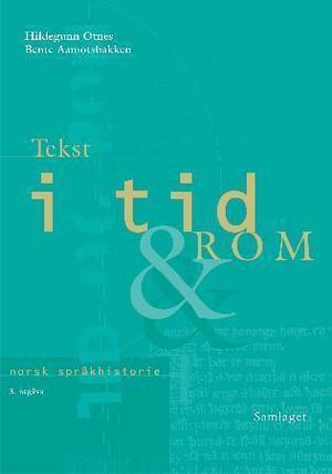 "Tekst i tid og rom - norsk språkhistorie" av Hildegunn Otnes