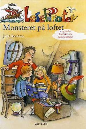 "Monsteret på loftet - og andre historier om hemmeligheter" av Julia Boehme