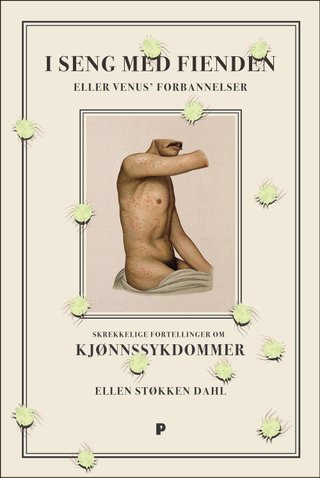 "I seng med fienden, eller Venus' forbannelser" av Ellen Støkken Dahl