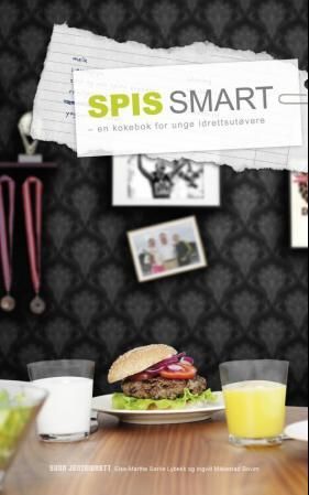 Spis smart - en kokebok for unge idrettsutøvere