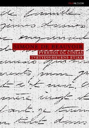 "Pyrrhos og Cineas ; Tvetydighetens etikk" av Simone de Beauvoir