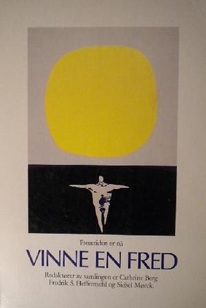 Vinne en fred - en samling dikt, noveller og andre tekster om krig og fred