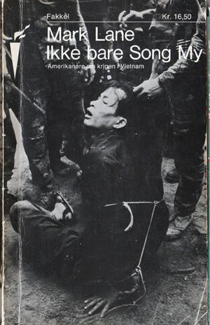 "Ikke bare Song My - Amerikanere om krigen i Vietnam" av Mark Lane