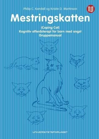 Mestringskatten - (coping cat) : gruppemanual : kognitiv atferdsterapi for barn med angst