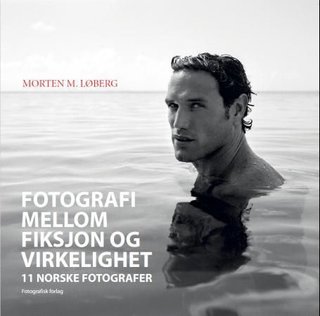 Fotografi mellom fiksjon og virkelighet - 11 norske fotografer