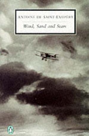 Wind, Sand and Stars (Penguin Twentieth Century Classics)