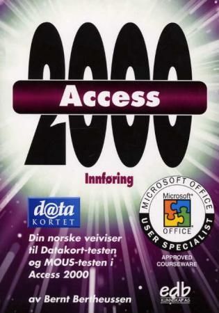 "Access 2000 innføring" av Bernt Bertheussen