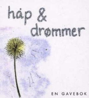 "Håp og drømmer - en gavebok" av Helen Exley