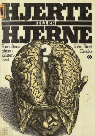 "Hjerte eller Hjerne Fornuftens plass i kristenlivet" av John Stott