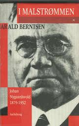 "I malstrømmen - Johan Nygaardsvold 1879-1952" av Harald Berntsen